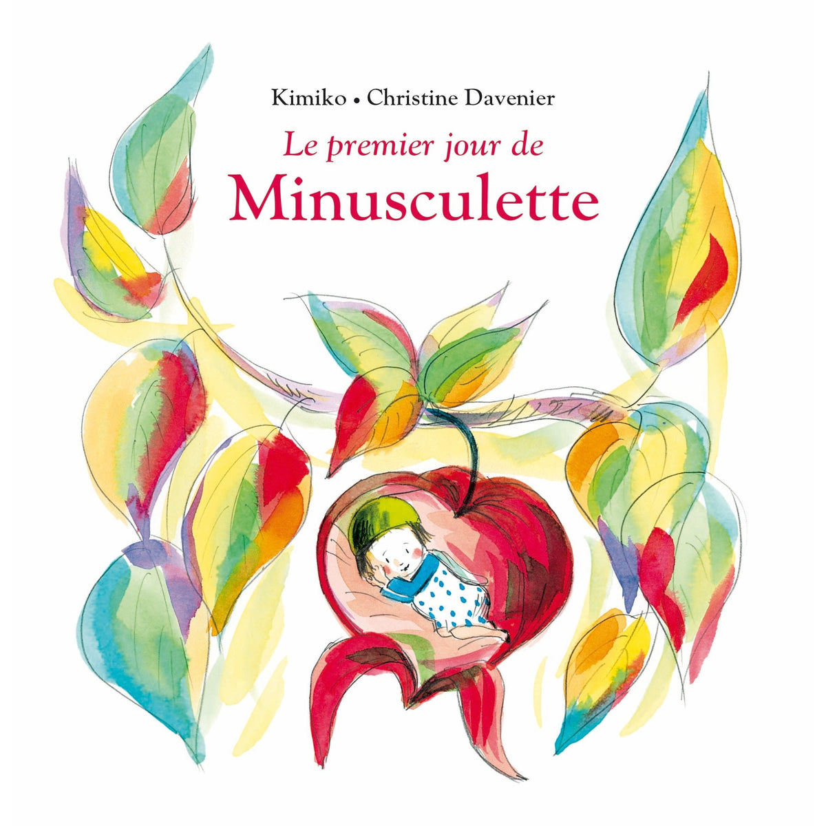 Livre Le premier jour de Minusculette de Kimiko et Christine Davenier