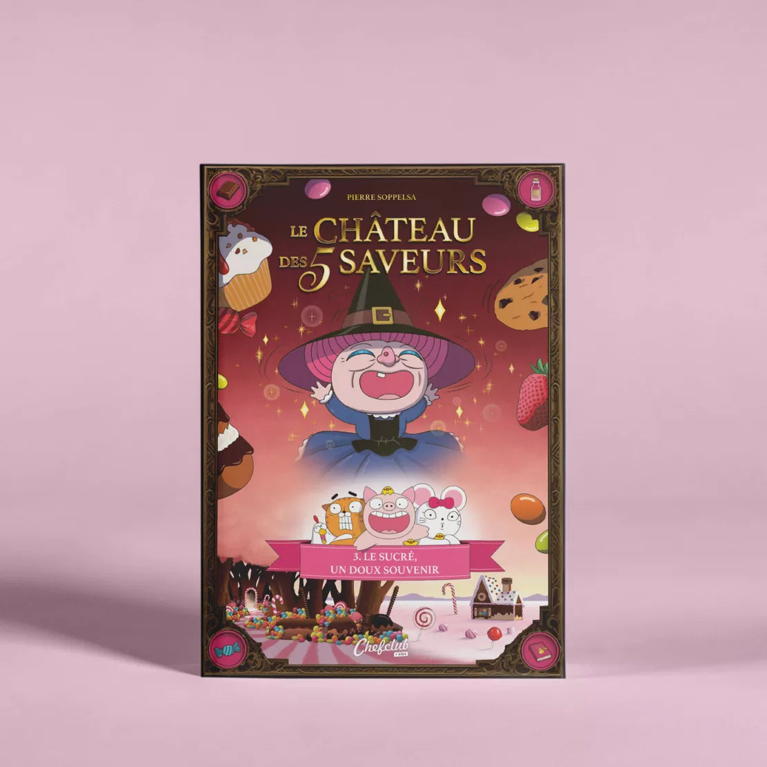 Livre Le Château des 5 Saveurs - Tome 3