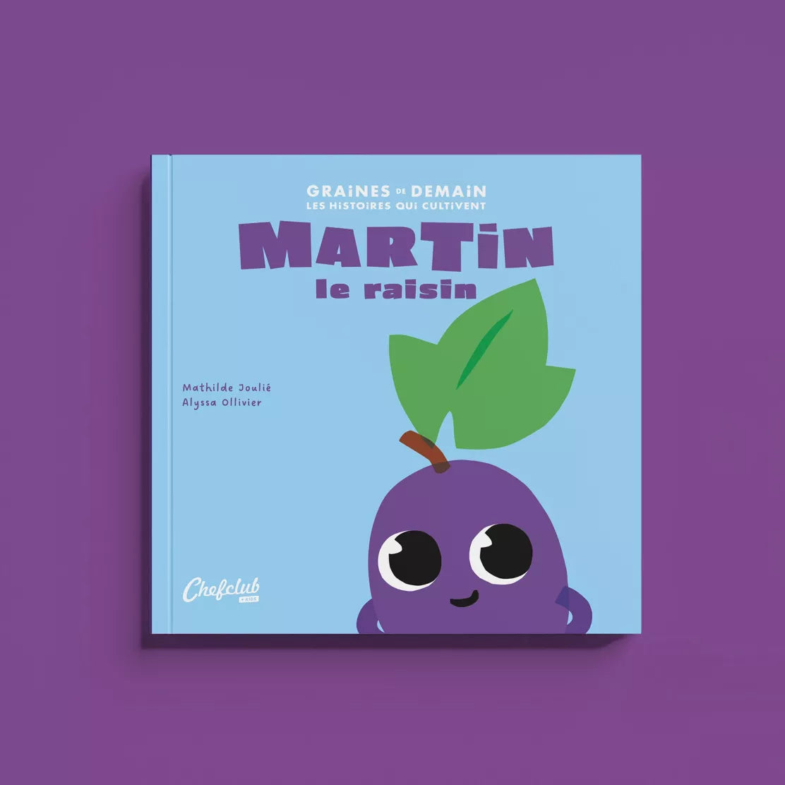 Livre Les Graines de Demain : Martin le raisin