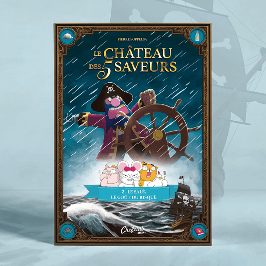 Le Château des 5 Saveurs - Tome 2 : Le salé, le goût du risque