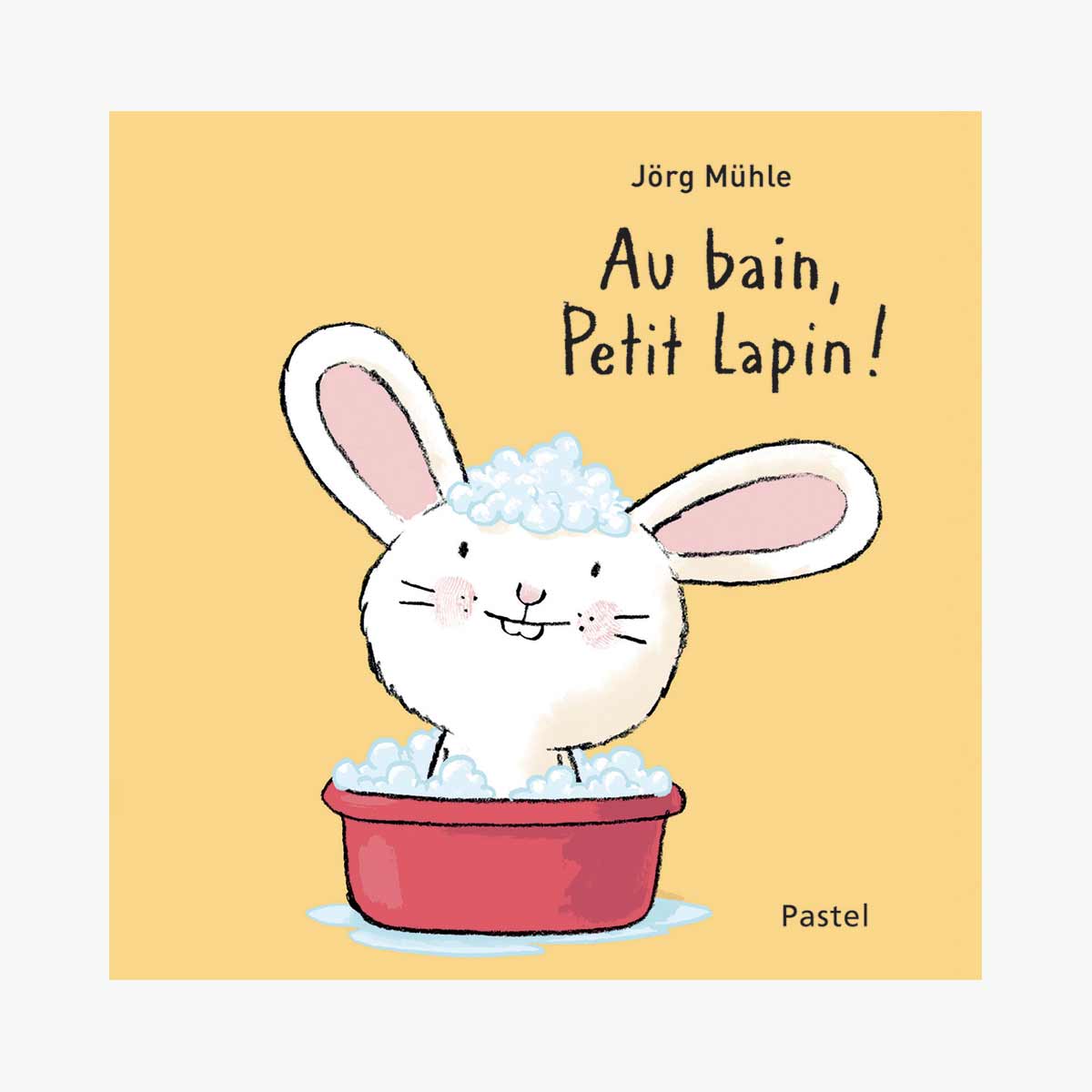 Au bain, Petit Lapin interactive board book by Jörg Mühle for toddlers