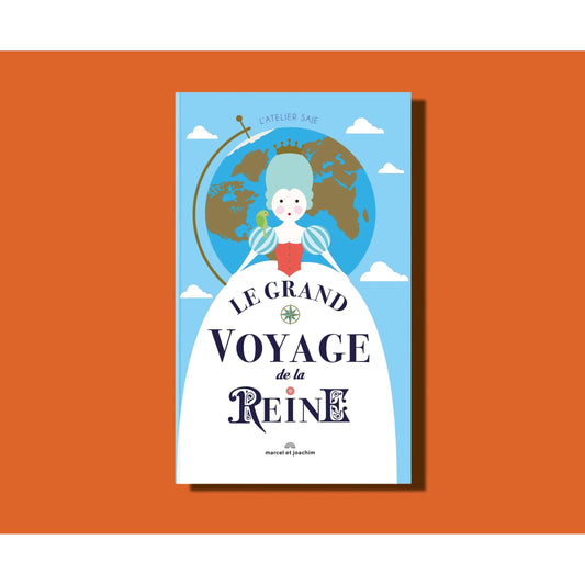 Livre éducatif pour enfant - Le Grand Voyage de la Reine