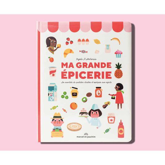 Livre éducatif pour enfants - Ma grande épicerie